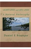 LIGHT LINES and LIFE LINES: A Natural Philosophy(English)