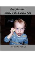 Hey Grandma, there's a bird in this egg