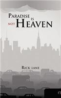 Paradise Is Not Heaven