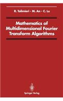 Mathematics of Multidimensional Fourier Transform Algorithms