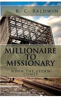 Millionaire to Missionary: When the Storm Comes