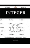 Integer 68 Success Secrets - 68 Most Asked Questions on Integer - What You Need to Know