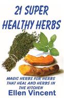 21 Super Healthy Herbs