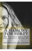 A Memory for Mirry: The Scattered Seeds Tales from the Great Melting Pot Collection