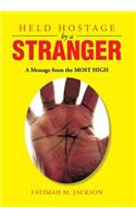 Held Hostage by a Stranger