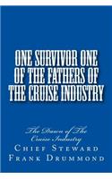 One Survivor One of The Fathers of the Cruise Industry