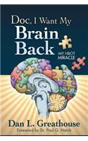 Doc, I Want My Brain Back: (English)