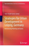 Strategies for Urban Development in Leipzig, Germany: Harmonizing Planning and Equity