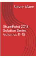 SharePoint 2013 Solution Series Volumes 11-15