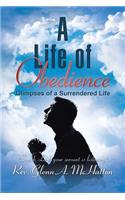 Life of Obedience: Glimpses of a Surrendered Life