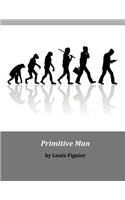 Primitive Man