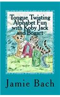 Tongue Twisting Alphabet Fun with Koby Jack and Bogart