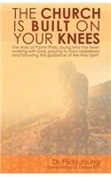 Church Is Built On Your Knees