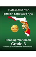 Florida Test Prep English Language Arts Reading Workbook Grade 3: Preparation for the Florida Standards Assessments (FSA): Preparation for the Florida Standards Assessments (Fsa)