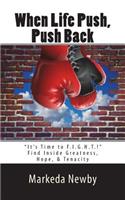 When Life Push, Push Back
