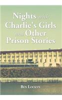 Nights with Charlie's Girls and Other Prison Stories