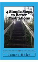 4 Simple Steps to Better Meditations