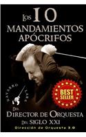 Los 10 Mandamientos Apócrifos del Director de Orquesta del Siglo XXI