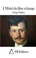 L'Hôtel du libre échange: (French)