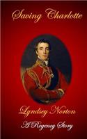 Saving Charlotte: A Regency Story(English)