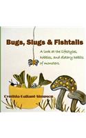 Bugs, Slugs & Fishtails