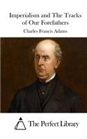 Imperialism and The Tracks of Our Forefathers