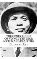 The Generalship of Vo Nguyen Giap, Myths and Realities