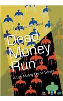 Dead Money Run