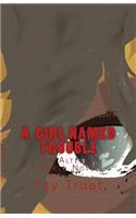 A Girl Named Trouble: (1 Altered World)
