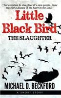 Little Black Bird: The Slaughter(2 Little Black Bird)