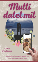 Mutti datet mit