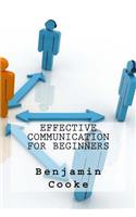 Effective Communication For Beginners