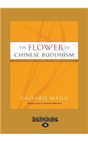 The Flower of Chinese Buddhism (Large Print 16pt)