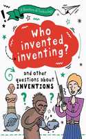 A QUESTION OF TECHNOLOGY WHO INVENTED