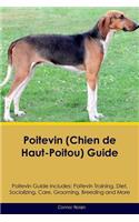 Poitevin (Chien de Haut-Poitou) Guide Poitevin Guide Includes: Poitevin Training, Diet, Socializing, Care, Grooming, Breeding and More