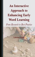 Interactive Approach to Enhancing Early Word Learning: From Research to Best Practice