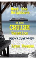 Meet the Neighbors on Your CRUISE Vacation