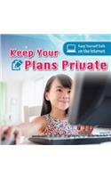 Keep Your Plans Private