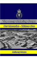 Army Catering Corps - Our Memories - Volume One (Black & White)
