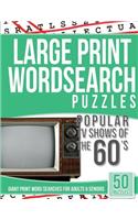 Large Print Wordsearches Puzzles Popular TV Shows of the 60s: Giant Print Word Searches for Adults & Seniors