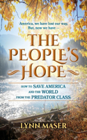 People's Hope: How to Save America and the World from the Predator Class Volume 1