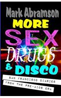 More Sex, Drugs & Disco