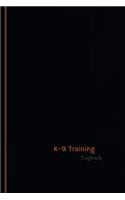 K-9 Training Log (Logbook, Journal - 120 pages, 6 x 9 inches)