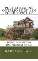 Port Colborne Ontario Book 1 in Colour Photos