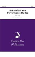 10 Stinkin' Fun Performance Etudes: Difficult