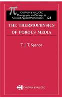 The Thermophysics of Porous Media