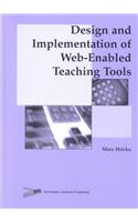 Design and Implementation of Web-Enabled Teaching Tools