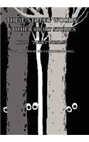 The T-Street Woods & Other Short Stories