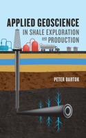 Applied Geoscience in Shale Exploration & Production