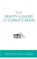 Beauty and Glory of Christ's Bride
